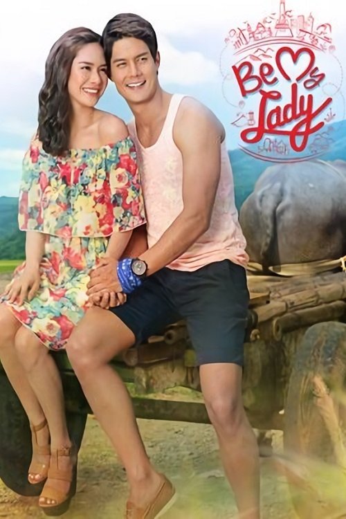 Be My Lady (2016 Filipino Drama)